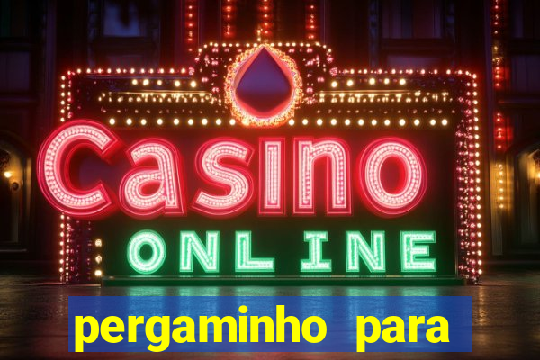 pergaminho para escrever dentro